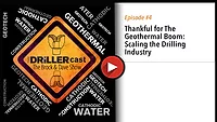 The DRILLERcast episode 4 - Thankful for The Geothermal Boom: Scaling the Drilling Industry The DRILLERcast episode 4 - Thankful for The Geothermal Boom: Scaling the Drilling Industry