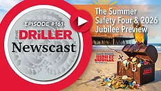The Driller Newscast - Episode 162 The Summer Safety Four and 2026 Jubilee Preview