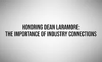 Honoring Dean Laramore and the Importance of Industry Connections Honoring Dean Laramore and the Importance of Industry Connections