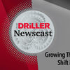 The Driller Newscast: Growing Through a Generational Shift in Drilling, Trades