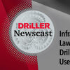 The Driller Newscast episeode 27: Infrastructure Law Money for Drillers and Water Use Abuse
