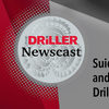The Driller Newscast episode 28: Suicide Awareness and Prevention plus Drilling Innovations
