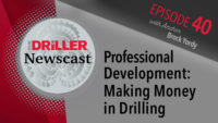 The Driller Newscast episode 40: Professional Development - Making Money in Drilling