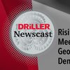 The Driller Newscast episode 60: Rising to Meet Upcoming Geothermal Drilling Demand