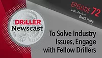 The Driller Newscast episode 72: To Solve Industry Issues, Engage with Fellow Drillers The Driller Newscast episode 72: To Solve Industry Issues, Engage with Fellow Drillers