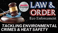 The Driller Newscast episode 112: Tackling Environmental Crimes & Heat Safety The Driller Newscast episode 112: Tackling Environmental Crimes & Heat Safety