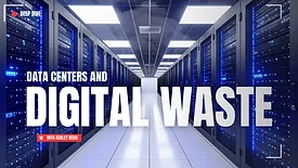 Data Centers and Digital Waste
