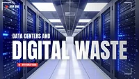 Data Centers and Digital Waste