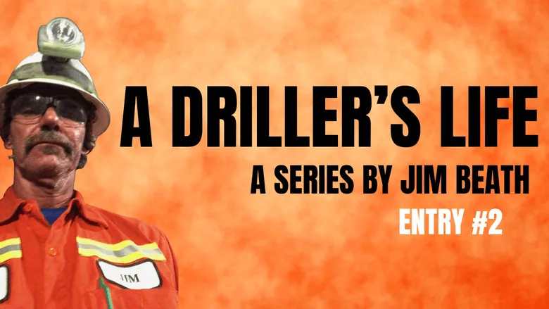 A Driller's Life - Entry #2