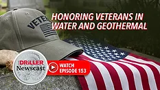 The Driller Newscast episode 153 - Boots on the Ground to Loops in the Ground: A Veteran's Geothermal Career