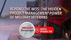 The Driller Newscast episode 154 - Beyond the MOS: The Hidden Project Management Power of Military Veterans