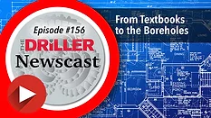 The Driller Newscast episode 156: From Textbooks to the Boreholes